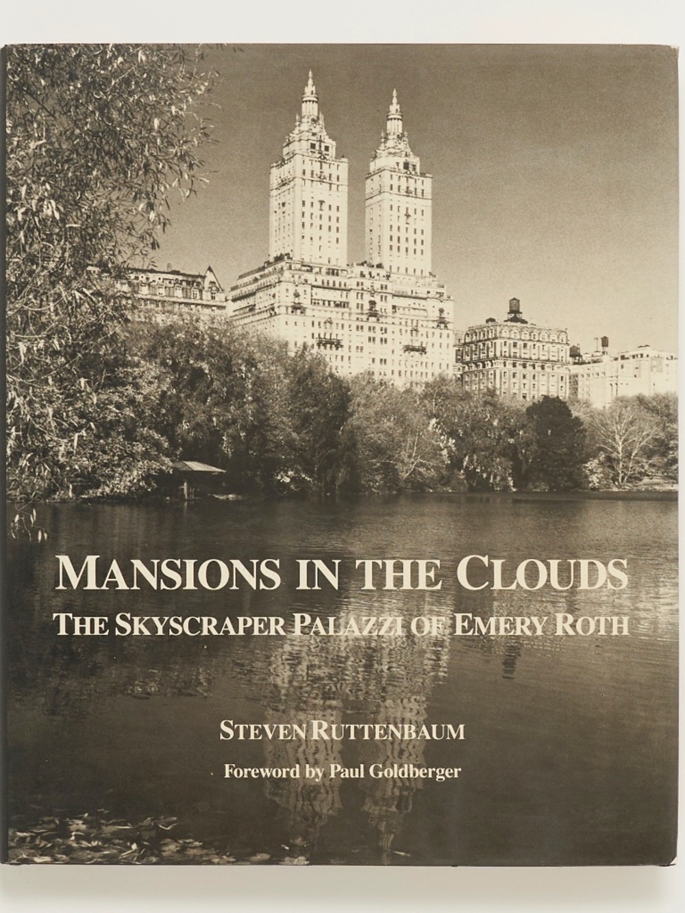 Mansions in the Clouds: The Skyscraper Palazzi of Emery Roth - Steven Ruttenbaum
